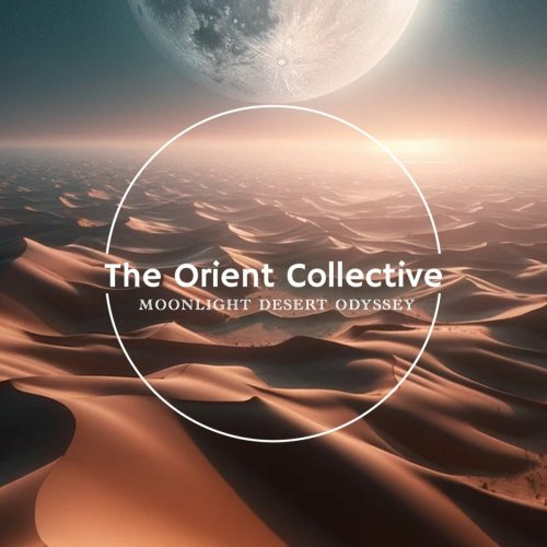 VA - The Orient Collective - Moonlight Desert Odyssey (2023)