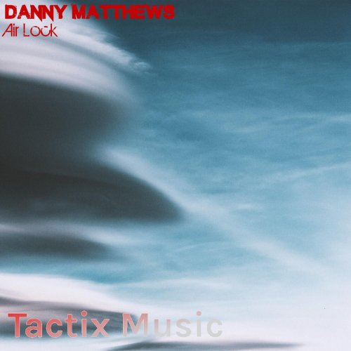 Danny Matthews - Air Lock (2024)