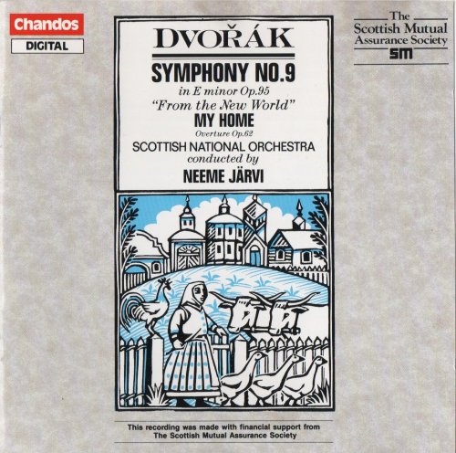 Scottish National Orchestra, Neeme Järvi - Dvořák: Symphony No. 9 & My Home (1987) CD-Rip