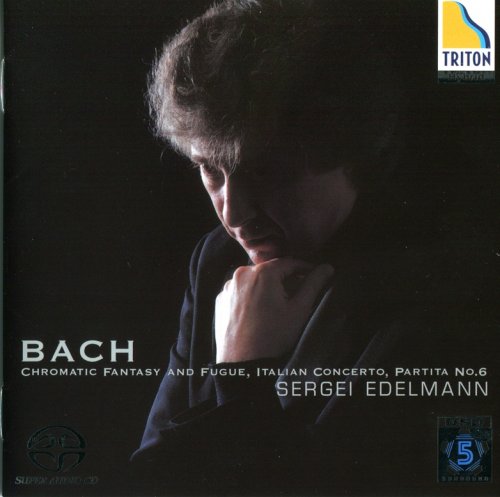 Sergei Edelmann - Bach: Chromatic Fantasy and Fugue, Italian Concerto, Partita No. 6 (2009) [SACD]