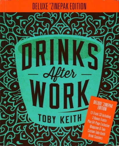 Toby Keith - Drinks After Work (2013) {Deluxe 'Zinepak Edition} CD-Rip