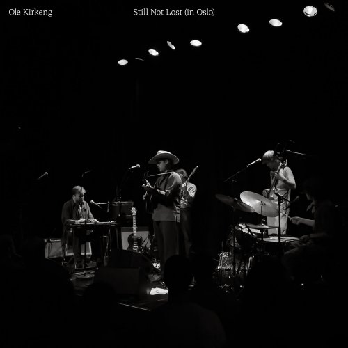 Ole Kirkeng - Still Not Lost (in Oslo) (2024) Hi Res