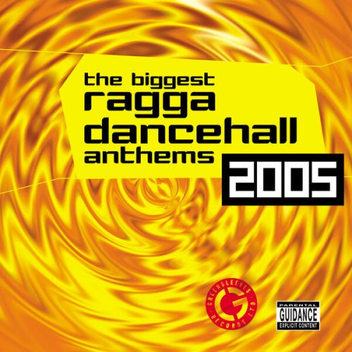 VA - The Biggest Ragga Dancehall Anthems (2005/2022)