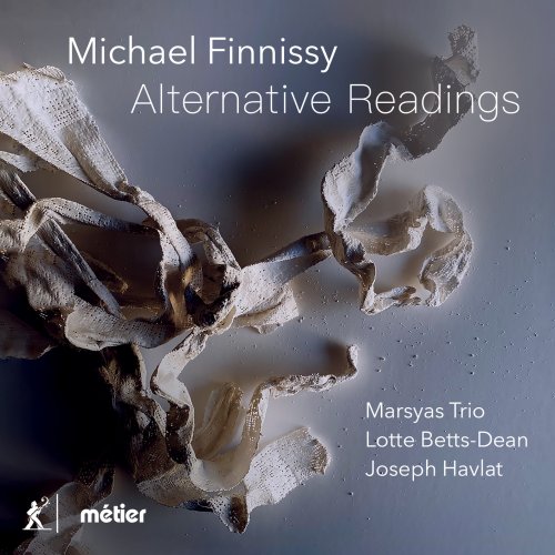 Lotte Betts-Dean, Joseph Havlat, Marsyas Trio - Michael Finnissy: Alternative Readings (2024) [Hi-Res]