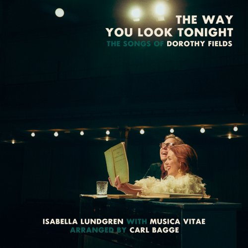 Isabella Lundgren, Musica Vitae & Carl Bagge - The Way You Look Tonight (2024) [Hi-Res]
