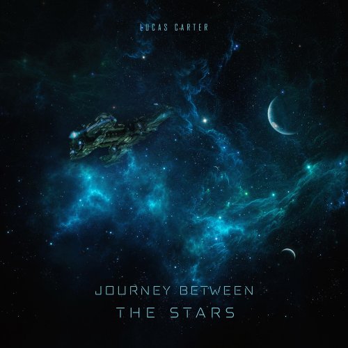 Lucas Carter Music - Journey Between the Stars (2024) Hi-Res
