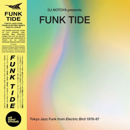 VA - DJ Notoya Presents Funk Tide - Tokyo Jazz Funk From Electric Bird 1978-87 (2024) [Hi-Res]