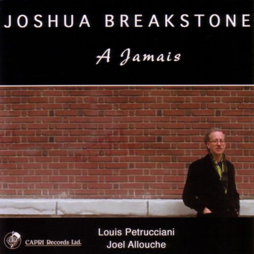 Joshua Breakstone - A Jamais (2004)