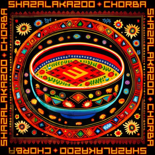 Shazalakazoo - Chorba (2024) [Hi-Res]