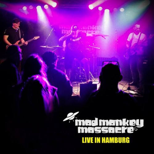 Mad Monkey Massacre - Live in Hamburg (Live) (2024) Hi-Res