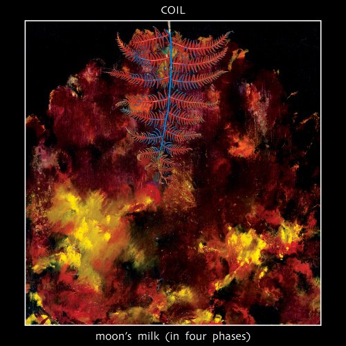Coil - Moon's Milk (In Four Phases) (2024) [Hi-Res]