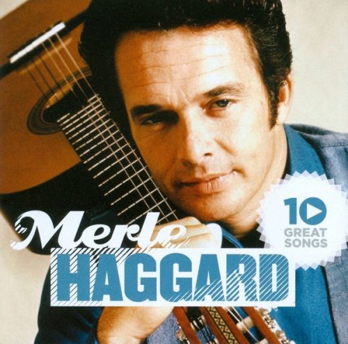 Merle Haggard - 10 Great Songs (2012)