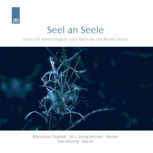 Georg Streuber - Lieder von Richard Wagner, Vasyl Barvinsky und Richard Strauss (Seel an Seele) (2024)