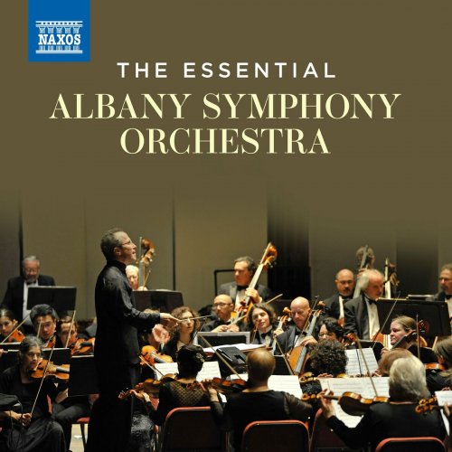 Albany Symphony Orchestra - The Essential Albany Symphony Orchestra (2024)