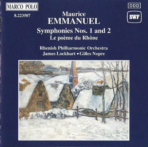 James Lockhart, Gilles Nopre - Maurice Emmanuel: Symphonies Nos. 1 & 2, Le poème du Rhone (1993) CD-Rip