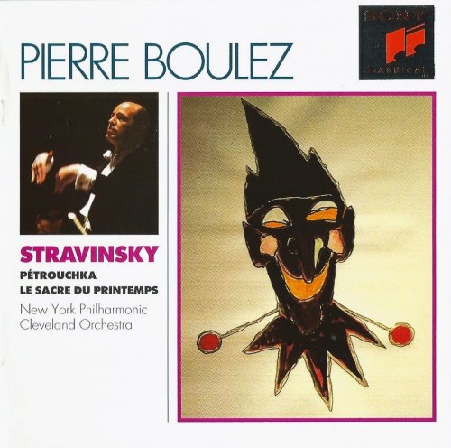 Pierre Boulez - Stravinsky: Petrouchka, Le Sacre du Printemps (1994) CD-Rip