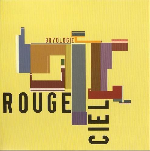 Rouge Ciel - Bryologie (2010)