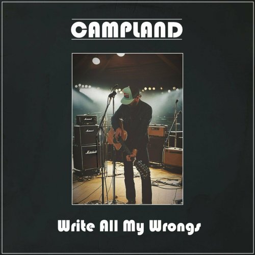 CAMPLAND - Write All My Wrongs (2024)