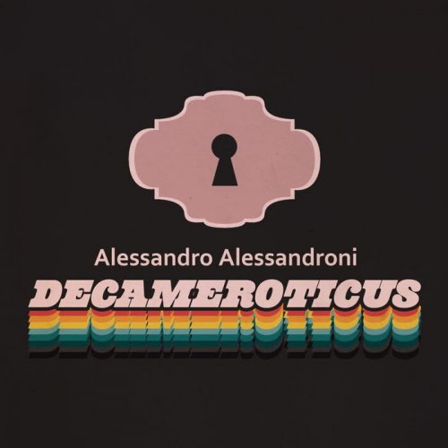 Alessandro Alessandroni - Decameroticus (2024)