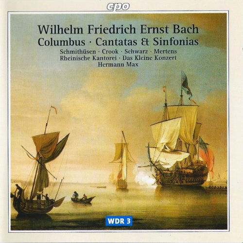 Das Kleine Konzert, Hermann Max - W.F.E. Bach: Columbus, Cantatas & Sinfonias (2000) CD-Rip