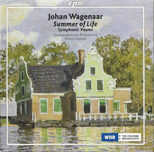 Nordwestdeutsche Philharmonie, Antony Hermus - Wagenaar: Summer Of Life, Symphonic Poems (2009) CD-Rip