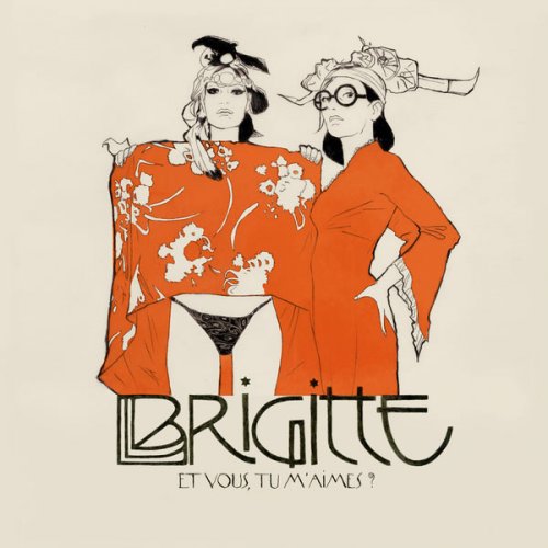 Brigitte - Et vous, tu m’aimes ? (2011)