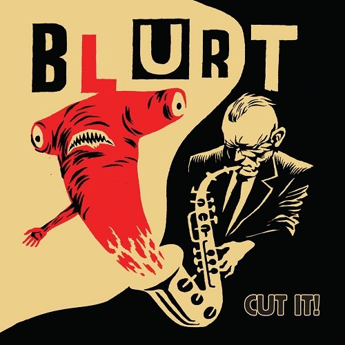 Blurt – Cut It! (2010)