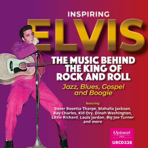 Various Artists - Inspiring Elvis – The Music Behind The King Of Rock And Roll (2024)