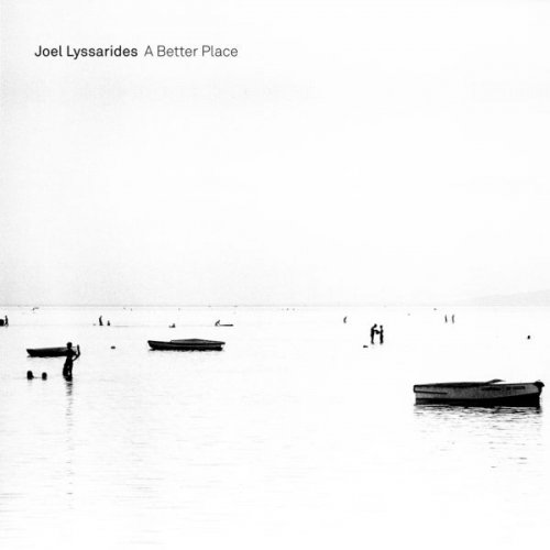 Joel Lyssarides - A Better Place (2019) [Hi-Res]