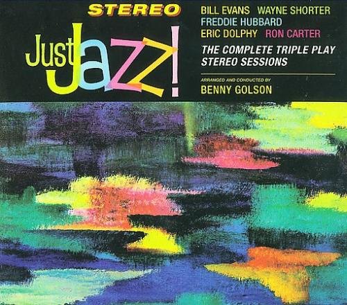 Benny Golson, Bill Evans, Wayne Shorter, Freddie Hubbard, Eric Dolphy, Ron Carter - Just Jazz! (2009)