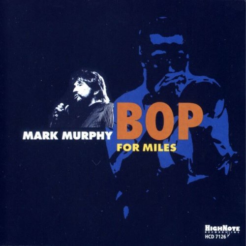Mark Murphy - Bop for Miles (2003)