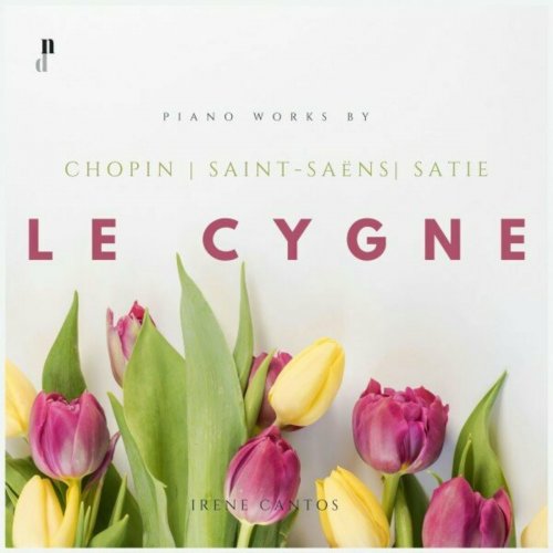 Irene Cantos - Le Cygne. Piano Works by Chopin, Saint-Saëns & Satie (2024)