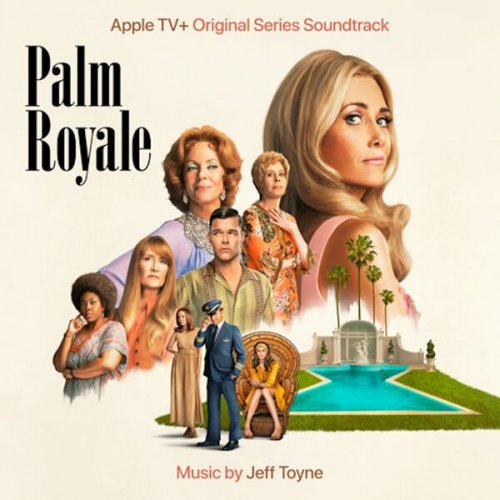 Jeff Toyne - Palm Royale (Apple TV+ Original Series Soundtrack) (2024) [Hi-Res]