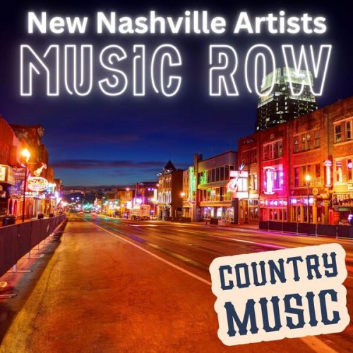 VA - MUSIC ROW - NEW NASHVILLE ARTISTS - Country Music (2024)