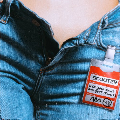 Scooter - Open Your Mind And Your Trousers (2024) Hi Res