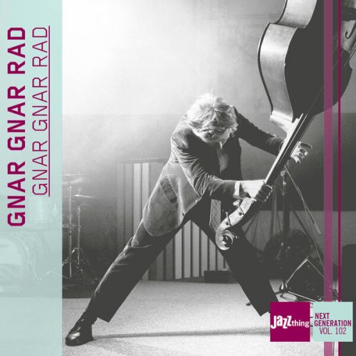 Moritz Koser - Gnar Gnar Rad | Jazz Thing Next Generation Vol. 102 (2024) Hi Res