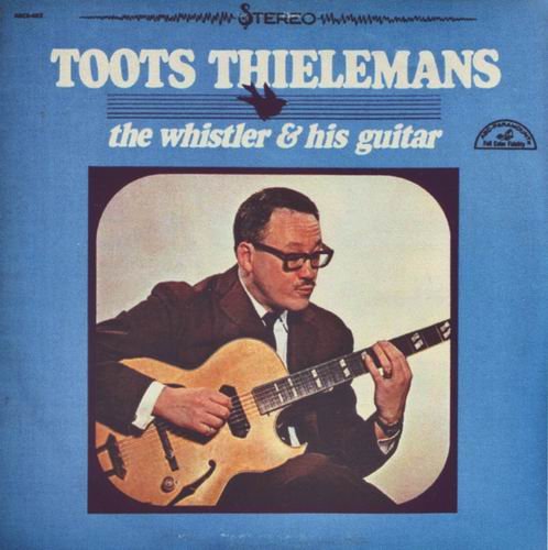 Toots Thielemans - The Whistler And His Guitar (1964)