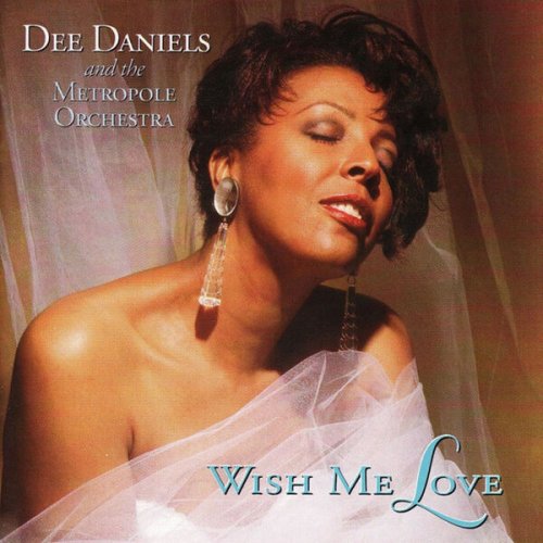 Dee Daniels And The Metropole Orchestra - Wish Me Love (1995) FLAC