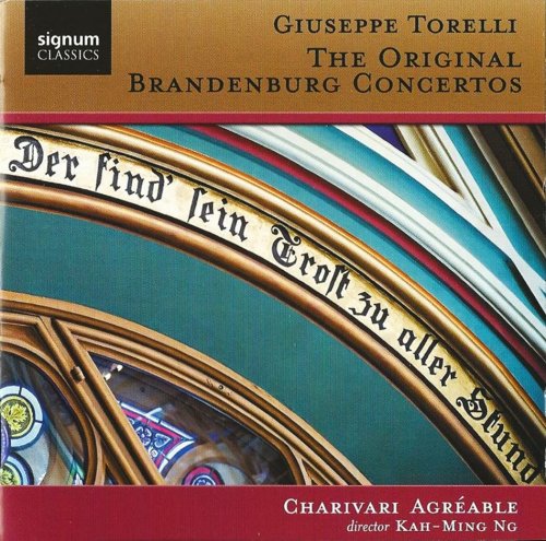 Charivari Agréable, Kah-Ming Ng - Torelli: The Original Brandenburg Concertos (2009) CD-Rip