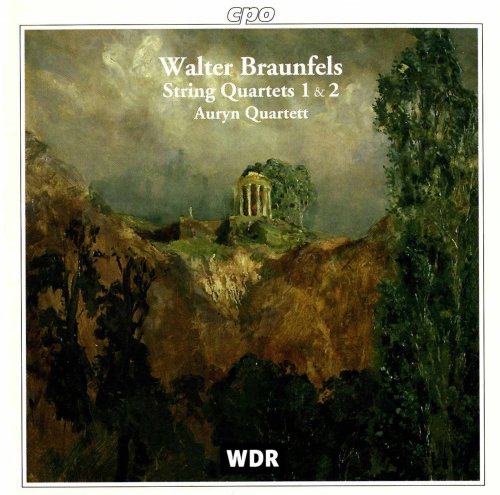 Auryn Quartet - Braunfels: String Quartets Nos. 1 & 2 (1998)