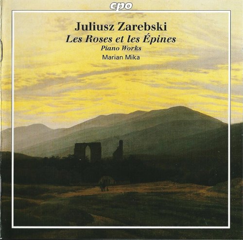 Marian Mika - Juliusz Zarebski: Piano works (2006) CD-Rip