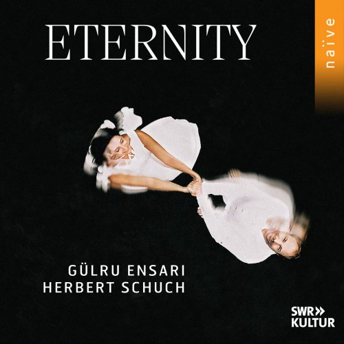 Herbert Schuch, Gülru Ensari - Eternity (2024) [Hi-Res] [Dolby Atmos]