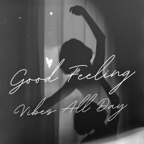 VA - Good Feeling - Vibes All Day (2024)