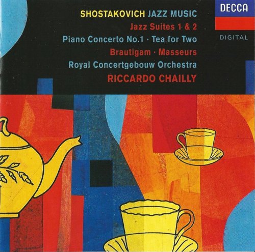 Royal Concertgebouw Orchestra, Riccardo Chailly - Shostakovich: The Jazz Album (1993) CD-Rip