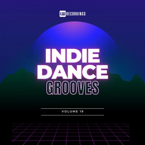 VA - Indie Dance Grooves, Vol. 19 (2024) FLAC