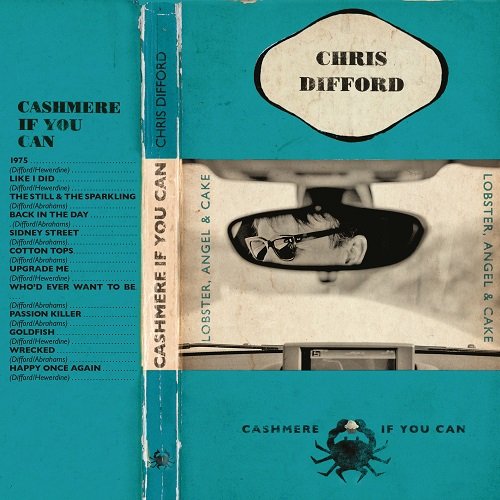 Chris Difford - Cashmere If You Can (Deluxe Edition) (2017)