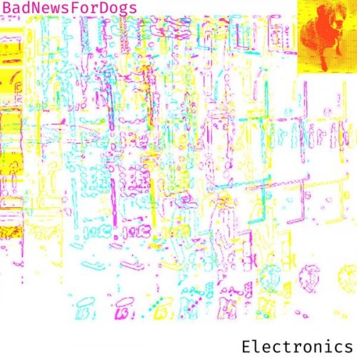 Bad News for Dogs - Electronics (2022)