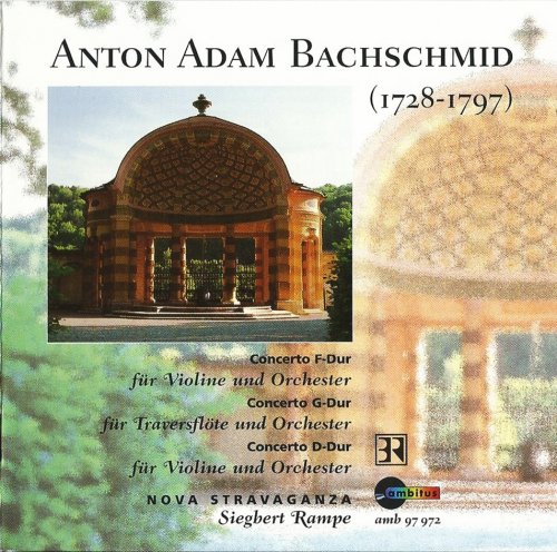 Nova Stravaganza, Siegbert Rampe - Anton Adam Bachschmid: Concertos (2001) CD-Rip