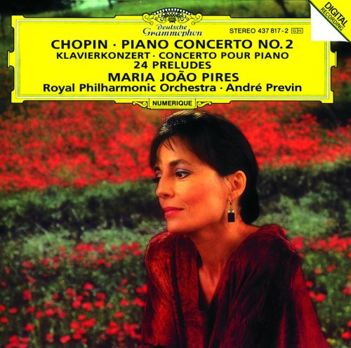 Maria João Pires, Royal Philharmonic Orchestra, André Previn - Chopin: Piano Concerto No.2 In F Minor, Op. 21; 24 Preludes, Op. 28 (1994)
