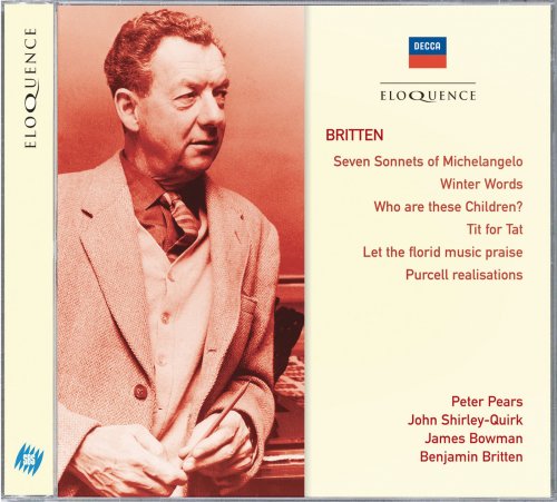 Peter Pears, John Shirley-Quirk, James Bowman, Benjamin Britten - Britten: Seven Sonnets of Michelangelo; Winter Words; Who Are These Children? (2006)